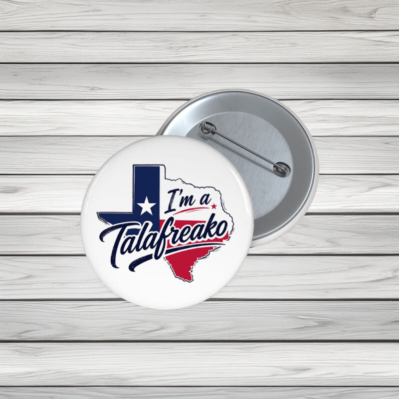 I’m a Talafreako Political Activist Pin Buttons – James Talarico 2026 Pins