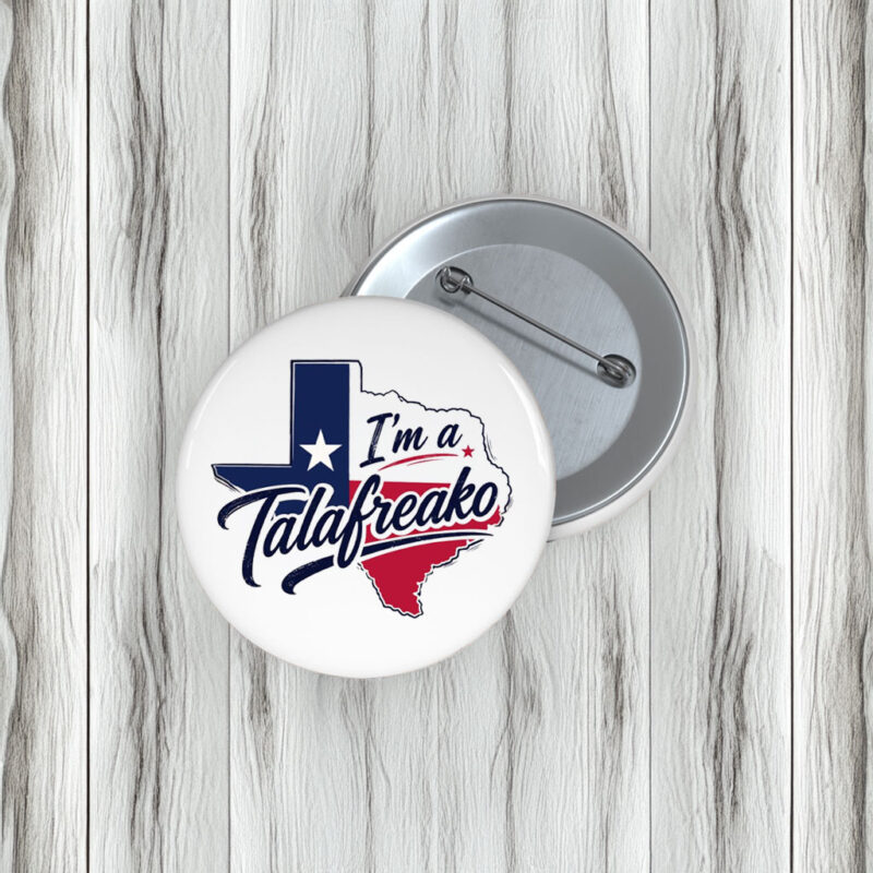 I’m a Talafreako Political Activist Pin Buttons – James Talarico 2026 Pins