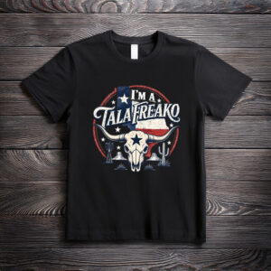 I’m a Talafreako Shirt – Funny Texas Pride Tee