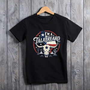 I’m a Talafreako Shirt – Funny Texas Pride Tee