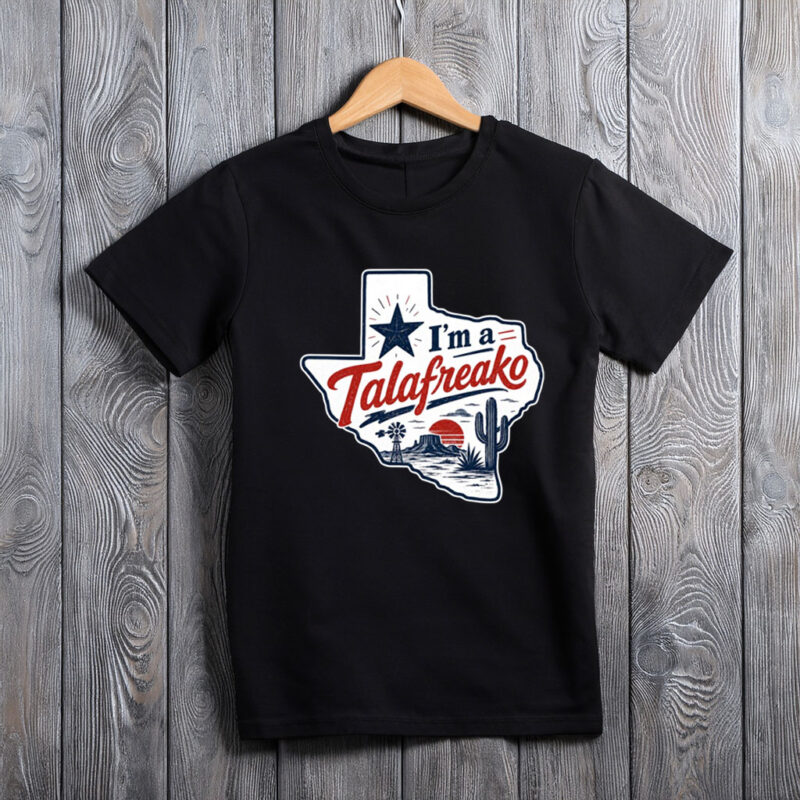 I’m a Talafreako Shirt – Talarico for Senate Texas Political Tee