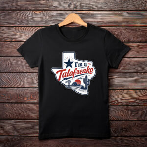 I’m a Talafreako Shirt – Talarico for Senate Texas Political Tee