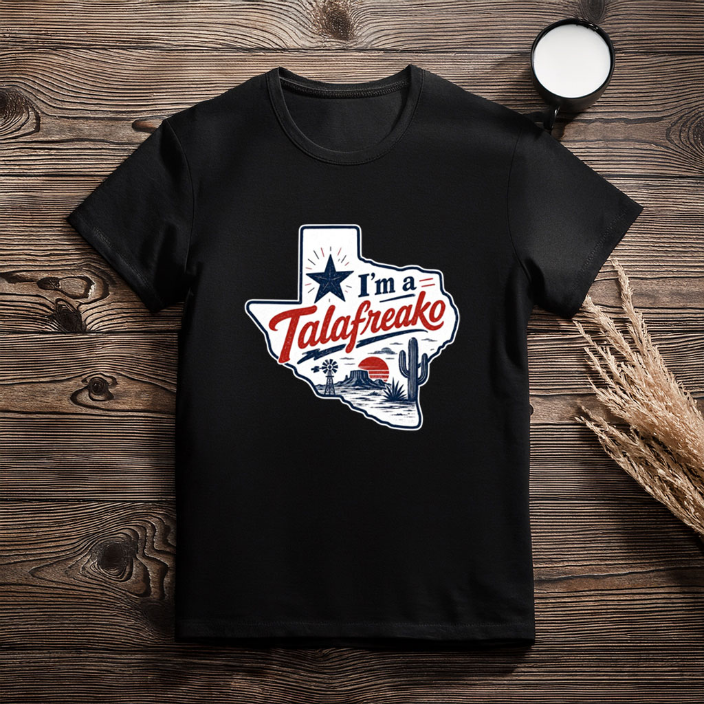 I’m a Talafreako Shirt – Talarico for Senate Texas Political Tee