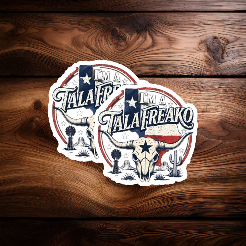 I’m a Talafreako Sticker – Funny Texas Pride Decal