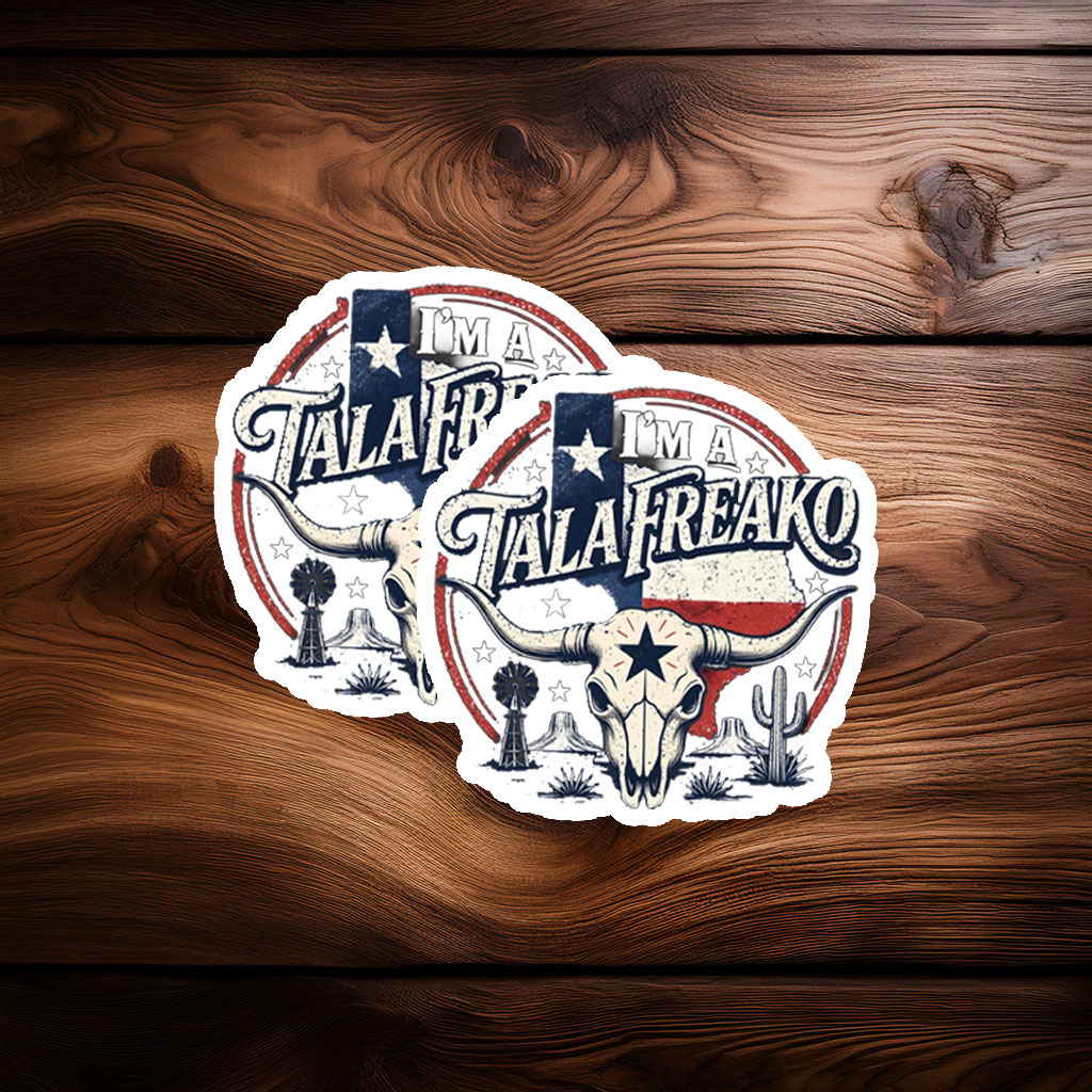 I’m a Talafreako Sticker – Funny Texas Pride Decal