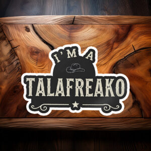 I’m a Talafreako Sticker – James Talarico 2026 Political Decal