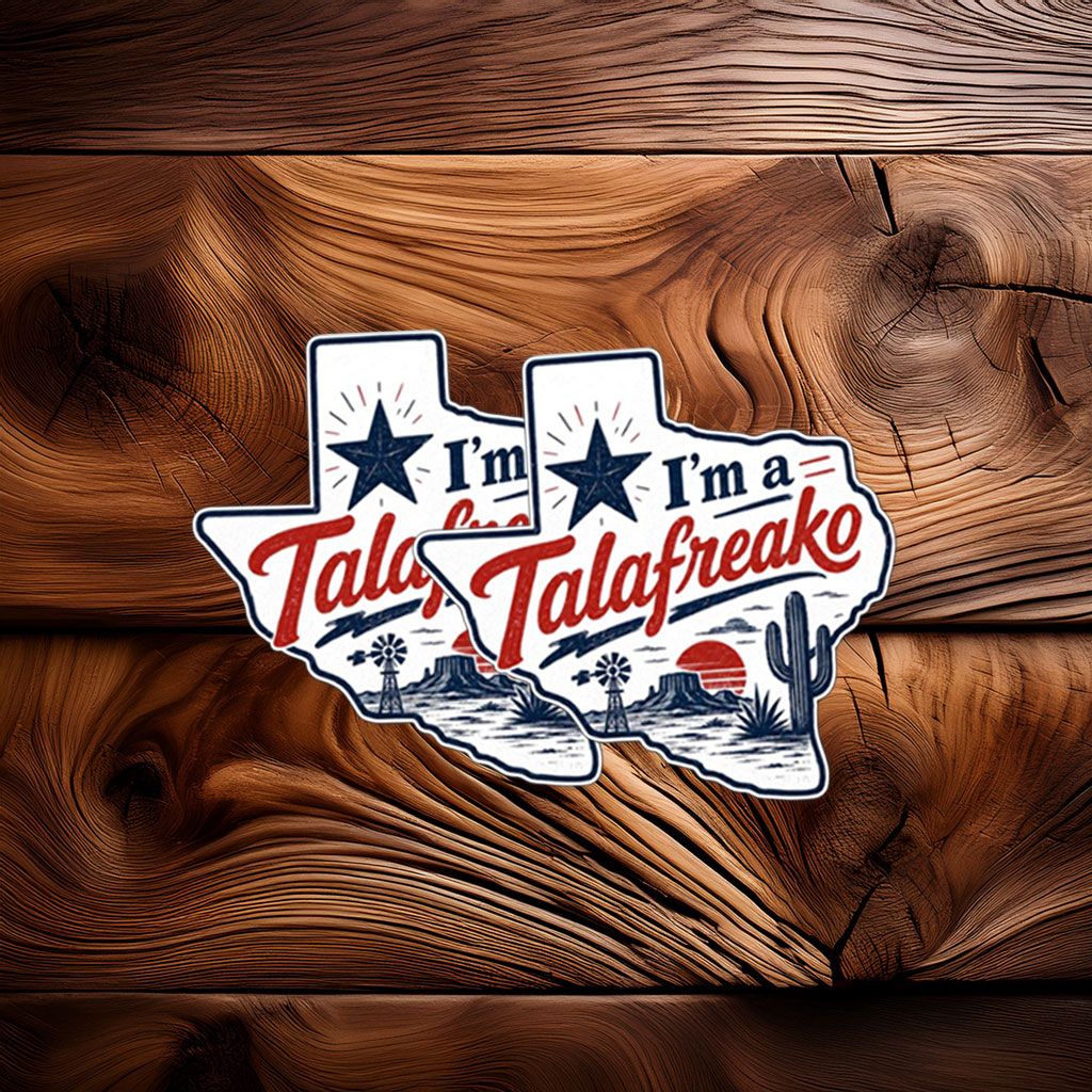I’m a Talafreako Sticker – Talarico for Senate Texas Political Decal
