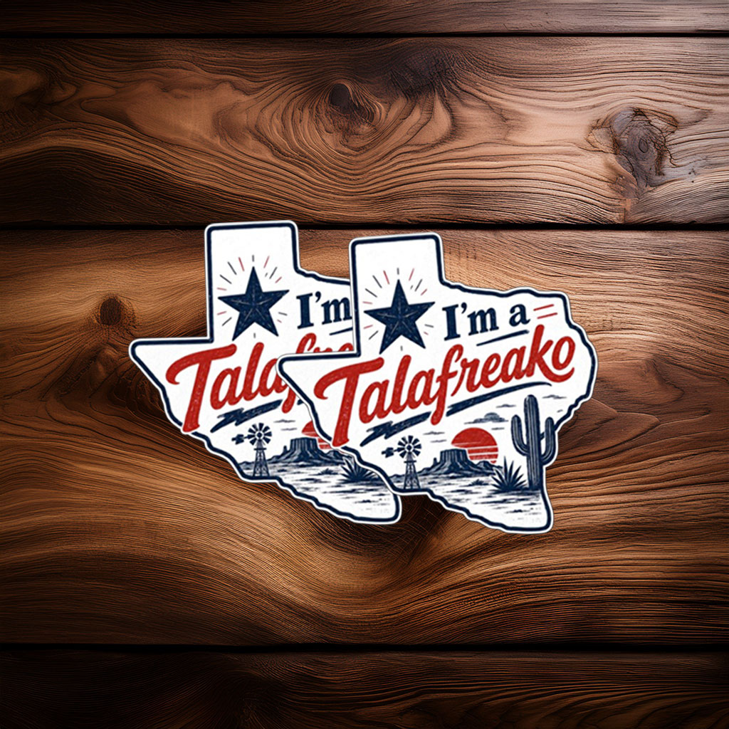 I’m a Talafreako Sticker – Talarico for Senate Texas Political Decal