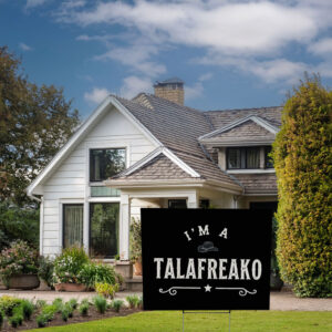 I’m a Talafreako Yard Sign – James Talarico 2026 Political Sign