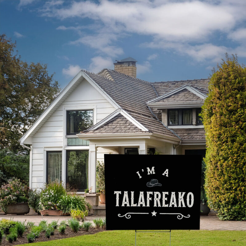 I’m a Talafreako Yard Sign – James Talarico 2026 Political Sign