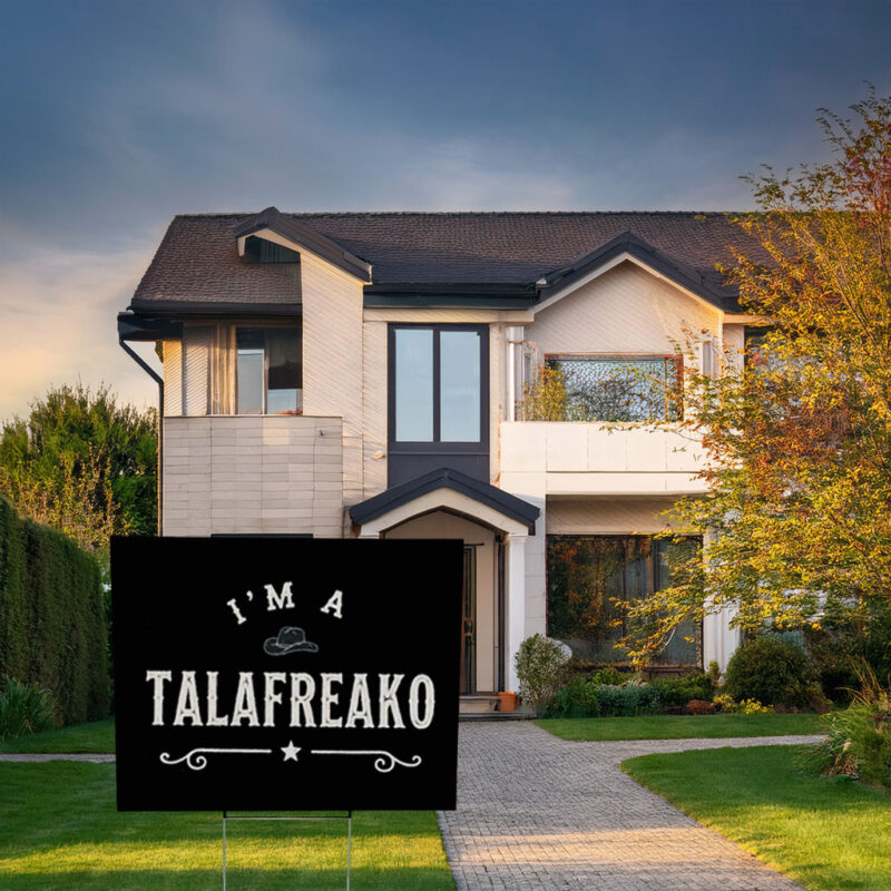 I’m a Talafreako Yard Sign – James Talarico 2026 Political Sign