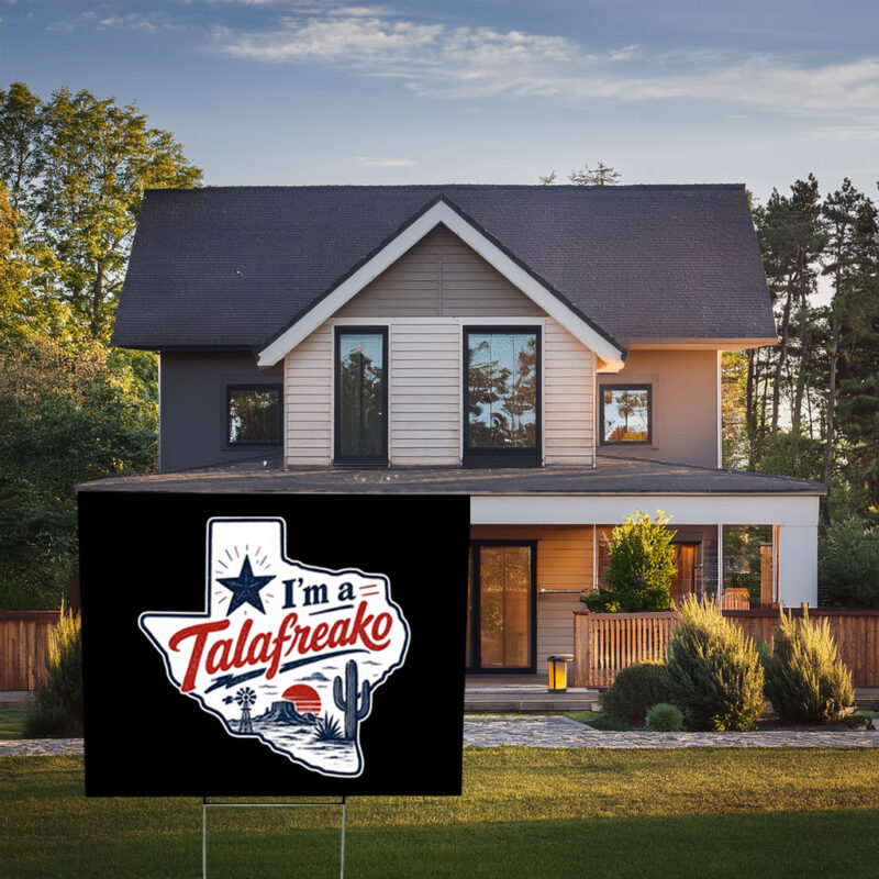 I’m a Talafreako Yard Sign – Talarico for Senate Texas Political Sign