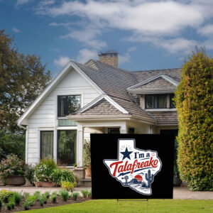 I’m a Talafreako Yard Sign – Talarico for Senate Texas Political Sign