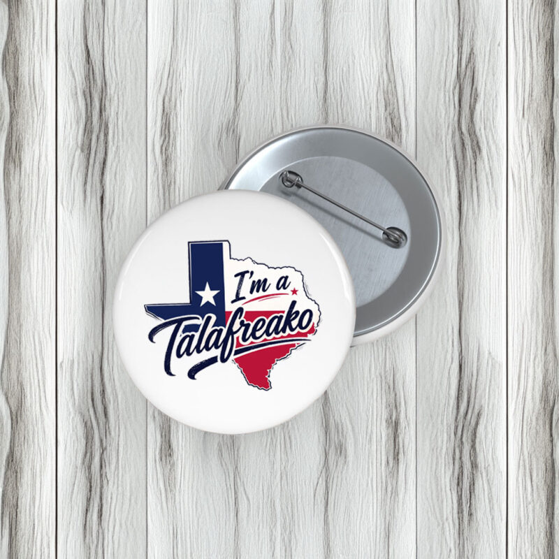 Pin Your Support – I’m a Talafreako James Talarico 2026 Buttons