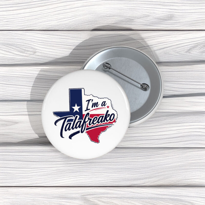 Pin Your Support – I’m a Talafreako James Talarico 2026 Buttons