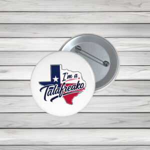 Pin Your Support – I’m a Talafreako James Talarico 2026 Buttons