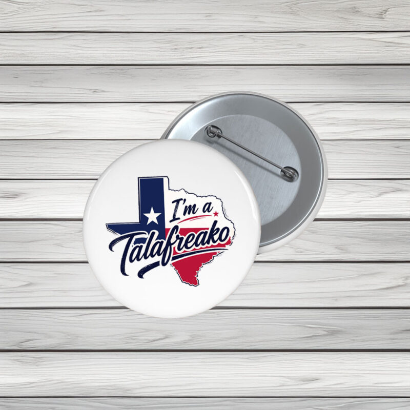 Pin Your Support – I’m a Talafreako James Talarico 2026 Buttons