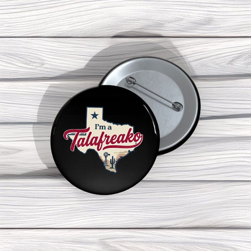 Talafreako Texas Buttons – James Talarico for Senate 2026 Campaign Pins
