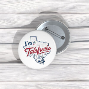 Talafreako for Texas Buttons – Vote James Talarico Campaign Pins