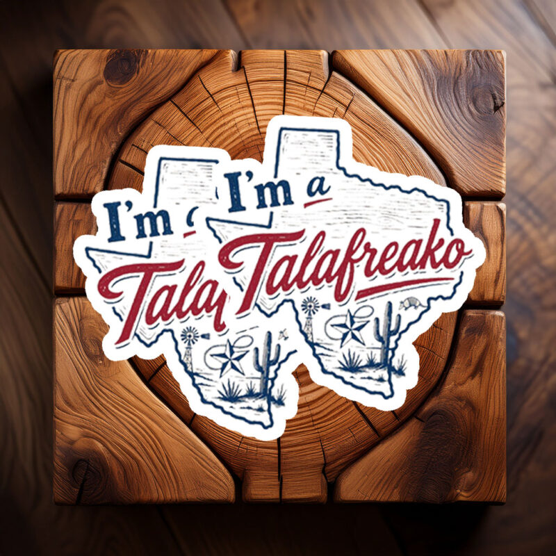 Vote Talarico Texas Sticker – Proud Talafreako James Talarico Campaign Decal